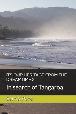 bokomslag Its Our Heritage from the Dreamtime 2: In search of Tangaroa