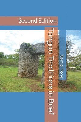 Semisi Pone - Tongan Traditions in Brief: Second Edition, Häftad