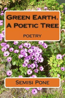 Green Earth. A Poetic Tree: poetry 1