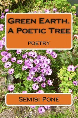Semisi Pone - Green Earth. A Poetic Tree: poetry, Häftad