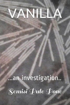 Vanilla: ...an investigation..