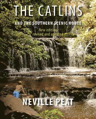 Neville Peat - The Catlins and the Southern Scenic Route, Häftad