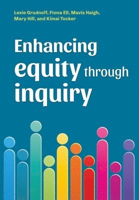 bokomslag Enhancing equity through inquiry