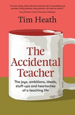 Tim Heath - Accidental Teacher, Häftad