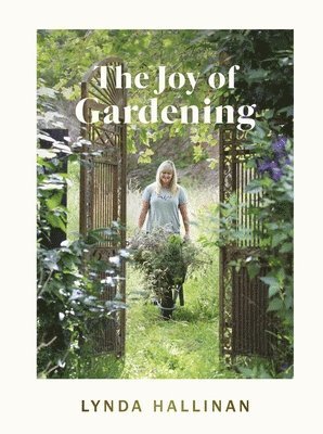 Lynda Hallinan - Joy of Gardening, Inbunden. Tillgänglighet: Lägg i varukorg