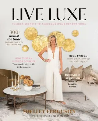 Shelley Ferguson - Live Luxe: Insider Secrets to Fabulous Home Renovations, Häftad. Tillgänglighet: Tillfälligt slut