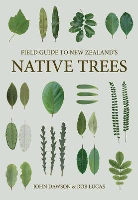 Field Guide to New Zealand Native Trees 1