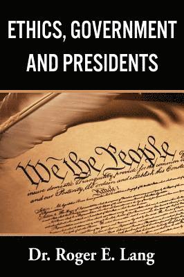 Ethics, Government, and Presidents 1