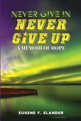 Never Give In, Never Give Up