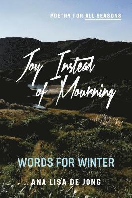 de Jong Lisa Ana - Joy Instead of Mourning, Häftad