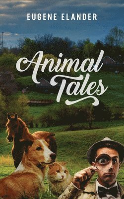 Eugene Elander - Animal Tales, Häftad