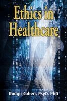 Rodgir Cohen - Ethics in Healthcare, Häftad