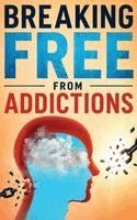Rodgir Cohen - Breaking Free From Addictions, Inbunden