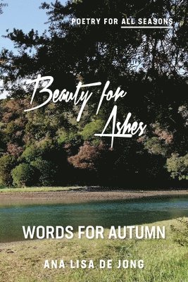 Beauty for Ashes 1