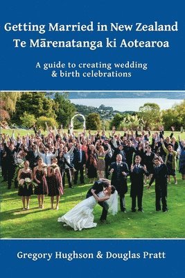 bokomslag Getting Married in New Zealand - Te M¿renatanga ki Aotearoa