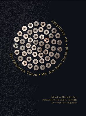 Michelle Elvy, Paula Morris, James Norcliffe - Ko Aotearoa Tatou I We Are New Zealand, Häftad