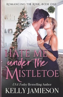 Hate Me Under the Mistletoe 1