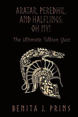 Aratar, Peredhil, and Halflings, Oh My!: The Ultimate Tolkien Quiz 1