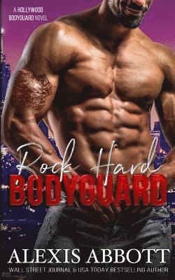 Alexis Abbott - Rock Hard Bodyguard, Häftad
