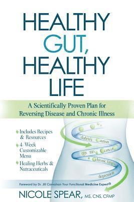 bokomslag Healthy Gut, Healthy Life: A Scientifically Proven Plan to Reverse Disease & Chronic Illness