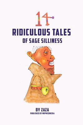 14 Ridiculous Tales of Sage Silliness 1