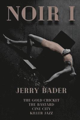 Jerry Bader - Noir I, Häftad