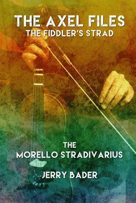 bokomslag The Axel Files, The Fiddler's Strad