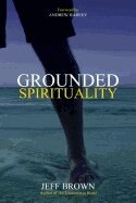 Jeff Brown - Grounded Spirituality, Häftad