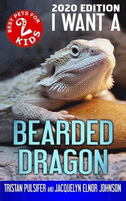 bokomslag I Want A Bearded Dragon