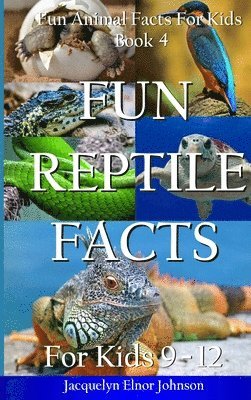 Fun Reptile Facts for Kids 9-12 1