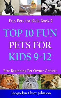 Top 10 Fun Pets for Kids 9-12 1