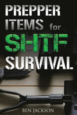 Prepper Items for SHTF Survival 1