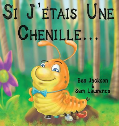 bokomslag Si J'etais Une Chenille?