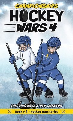 Sam Lawrence, Ben Jackson - Hockey Wars 4, Inbunden