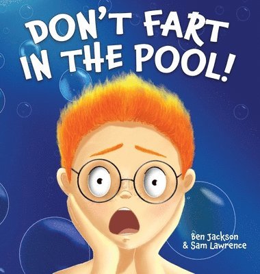 Ben Jackson, Sam Lawrence - Don't Fart in the Pool, Inbunden