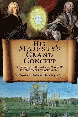 His Majesty's Grand Conceit 1