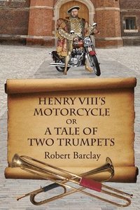 bokomslag Henry VIII's Motorcycle