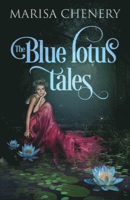 bokomslag The Blue Lotus Tales