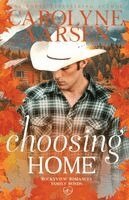 Carolyne Aarsen - Choosing Home, Häftad