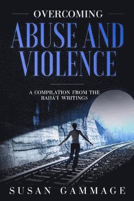 Overcoming Abuse and Violence 1