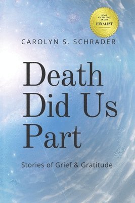 Death Did Us Part: Stories of Grief and Gratitude 1