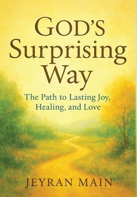 Jeyran Main - God's Surprising Way, Inbunden