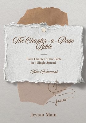 Jeyran Main - The Chapter-a-Page Bible: New Testament - Each Chapter of the Bible in a Single Spread, Häftad