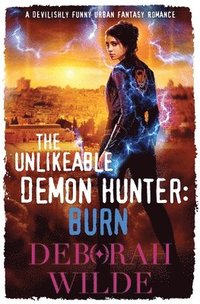 bokomslag The Unlikeable Demon Hunter: Burn