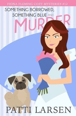 Something Borrowed, Something Blue and Murder 1