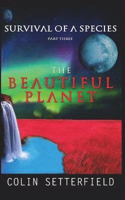 The Beautiful Planet: Survival of a Species 1
