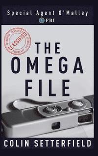 bokomslag The Omega File: Special Agent O'Malley, FBI