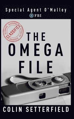 bokomslag The Omega File: Special Agent O'Malley, FBI