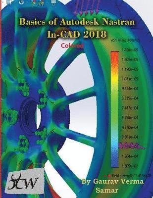 bokomslag Basics of Autodesk Nastran In-CAD 2018 (Colored)