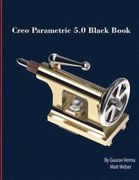 bokomslag Creo Parametric 5.0 Black Book